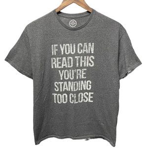 if you can read this you’re standing too close short sleeve funny humor T-shirt